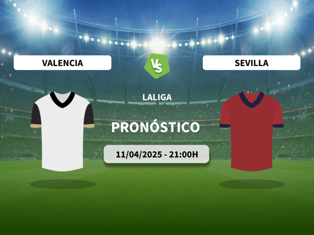 Pronóstico Valencia CF vs Sevilla FC (11/04/2025)