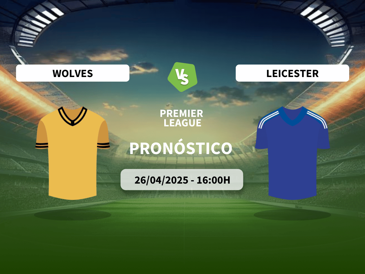 Pronóstico Wolverhampton Wanderers vs Leicester City (26/04/2025)
