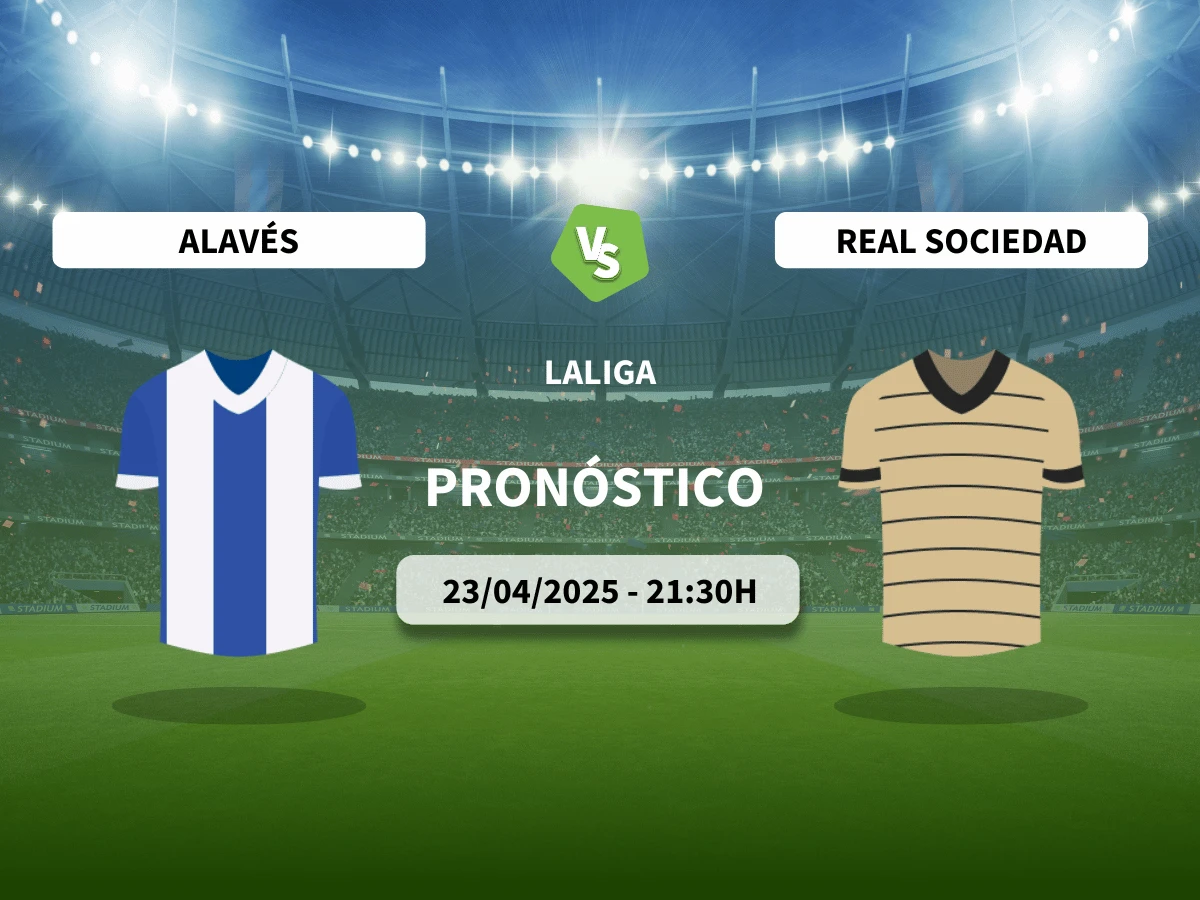 Pronóstico Alavés – Real Sociedad (23/04/25) | LaLiga