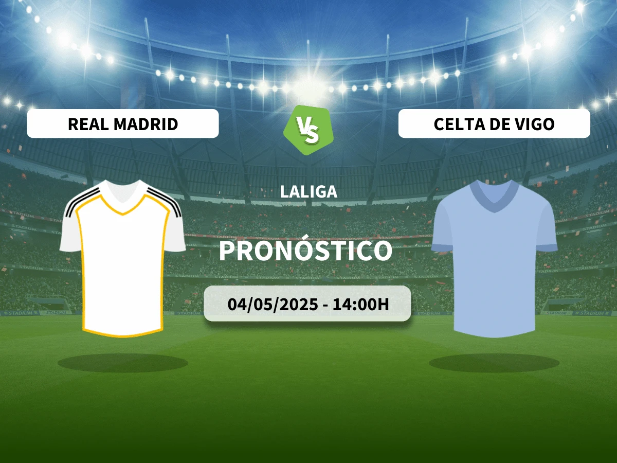 Pronóstico Real Madrid – Celta (04/05/25) | LaLiga