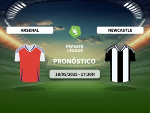 Pronóstico Arsenal vs Newcastle United (18/05/2025)