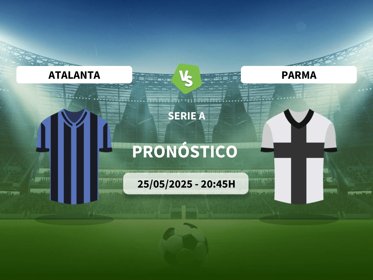 Pronóstico Atalanta – Parma (25/05/25) | Serie A