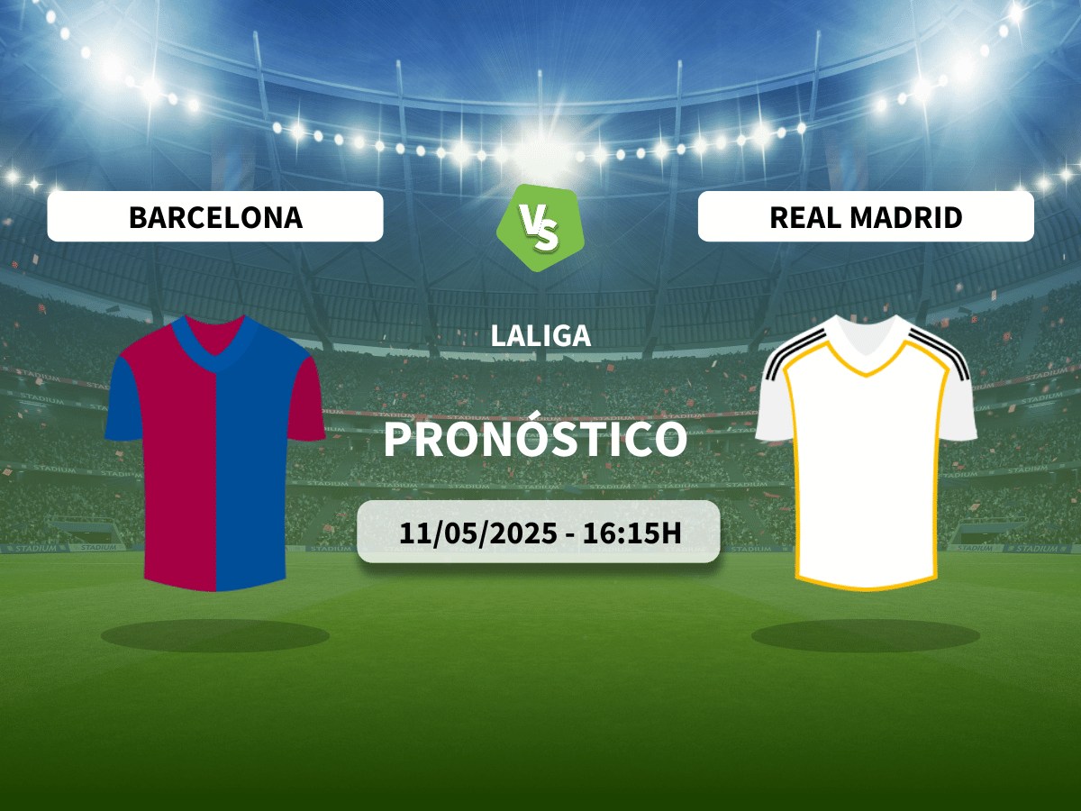 Pronóstico FC Barcelona vs Real Madrid (11/05/2025)
