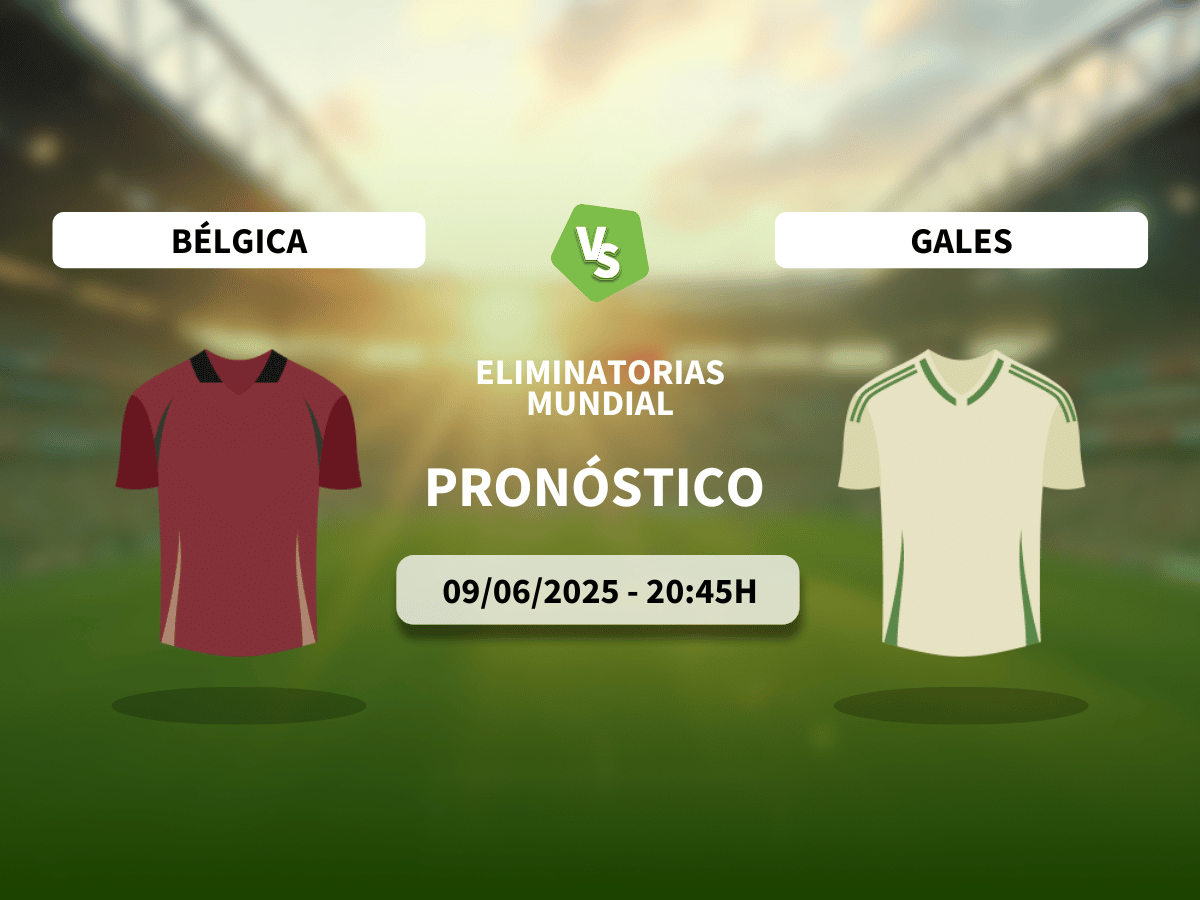 Pronóstico Bélgica vs Gales (09/06/2025)