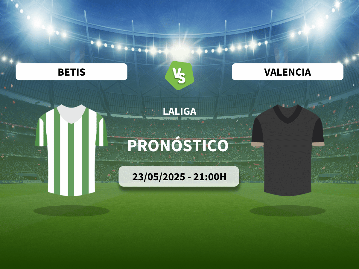 Pronóstico Real Betis vs Valencia CF (23/05/2025)