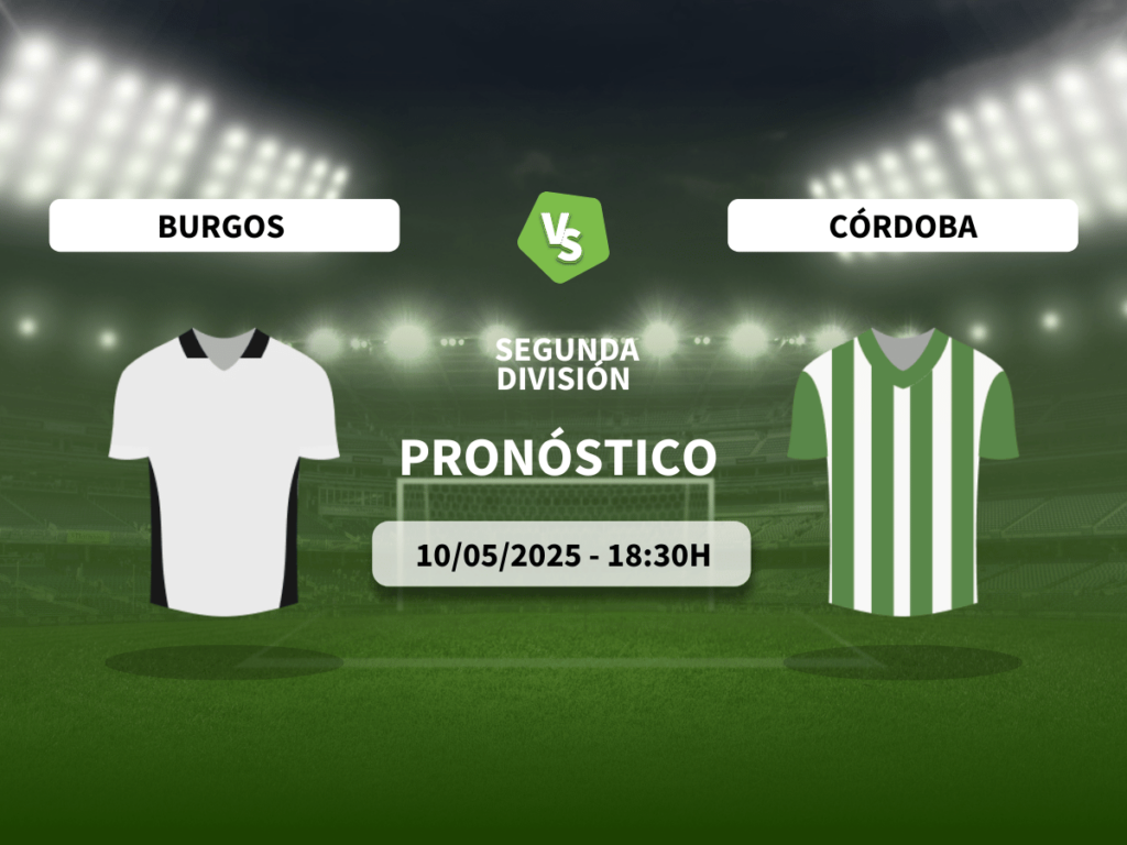 Pronóstico Burgos CF vs Córdoba CF (10/05/2025)