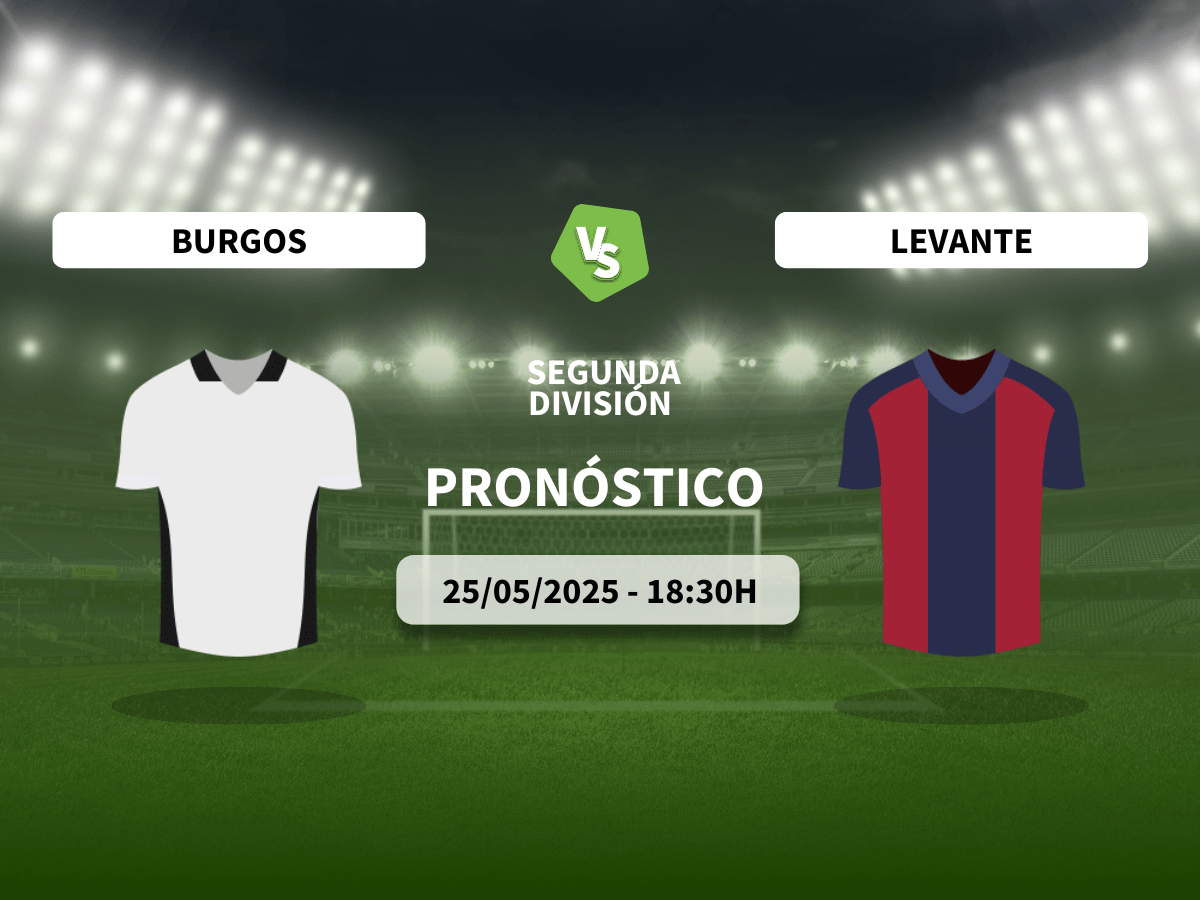 Pronóstico Burgos CF vs Levante UD (25/05/2025)