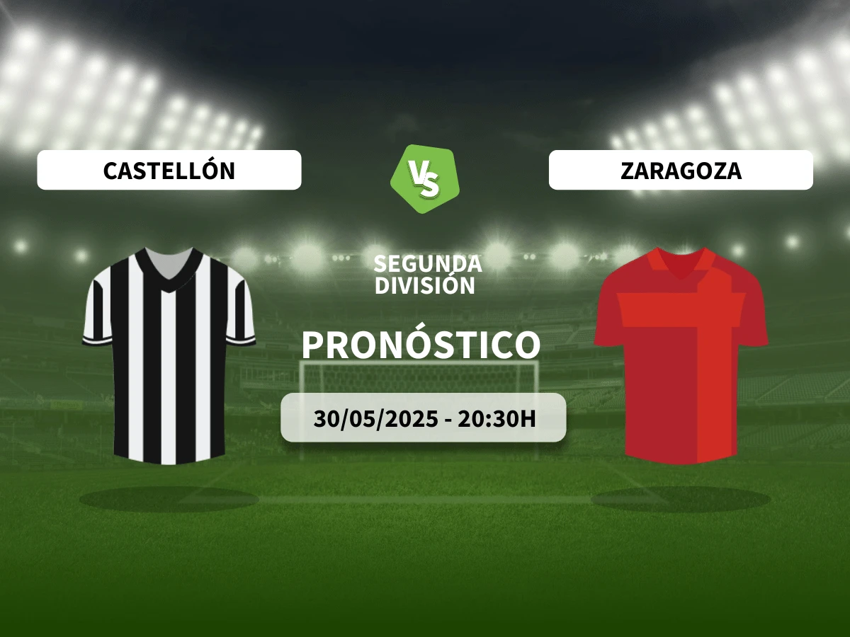 Pronóstico al Castellón vs Zaragoza (30/05/25) | LaLiga Hypermotion