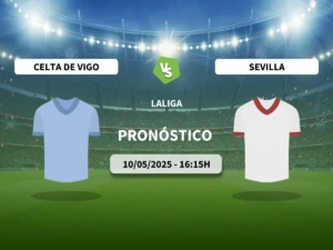 Pronóstico Celta Vigo vs Sevilla (10/05/2025)