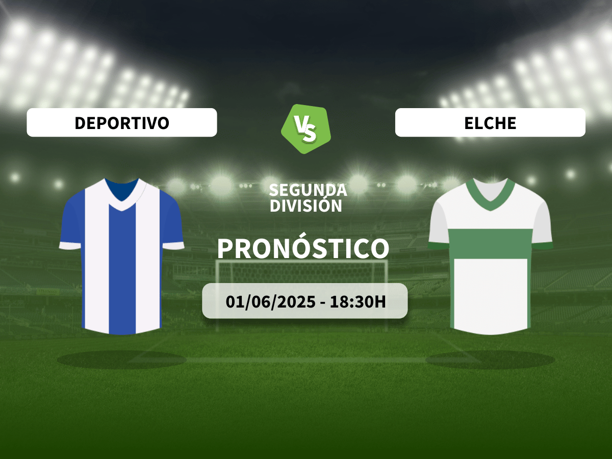 Pronóstico RC Deportivo vs Elche CF (01/06/2025)