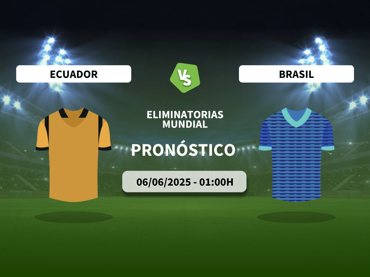 Pronóstico Ecuador vs Brasil (06/06/2025)