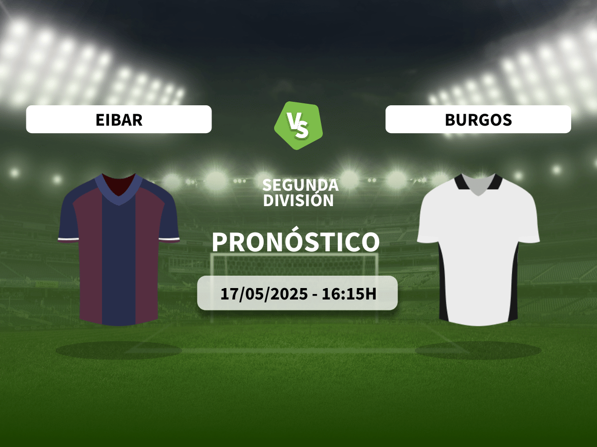Pronóstico SD Eibar vs Burgos CF (17/05/2025)