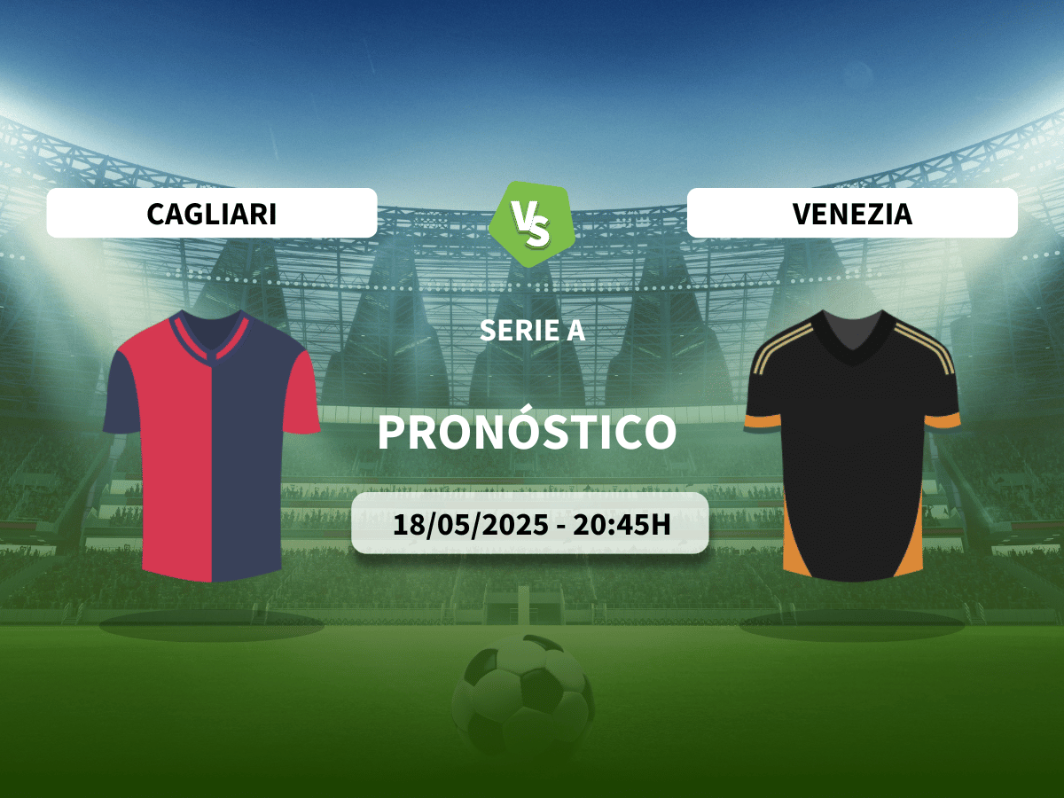 Pronóstico Cagliari vs Venezia (18/05/2025)