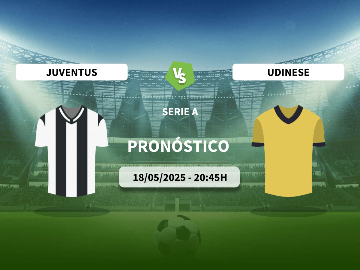 Pronóstico Juventus – Udinese (18/05/25) | Serie A