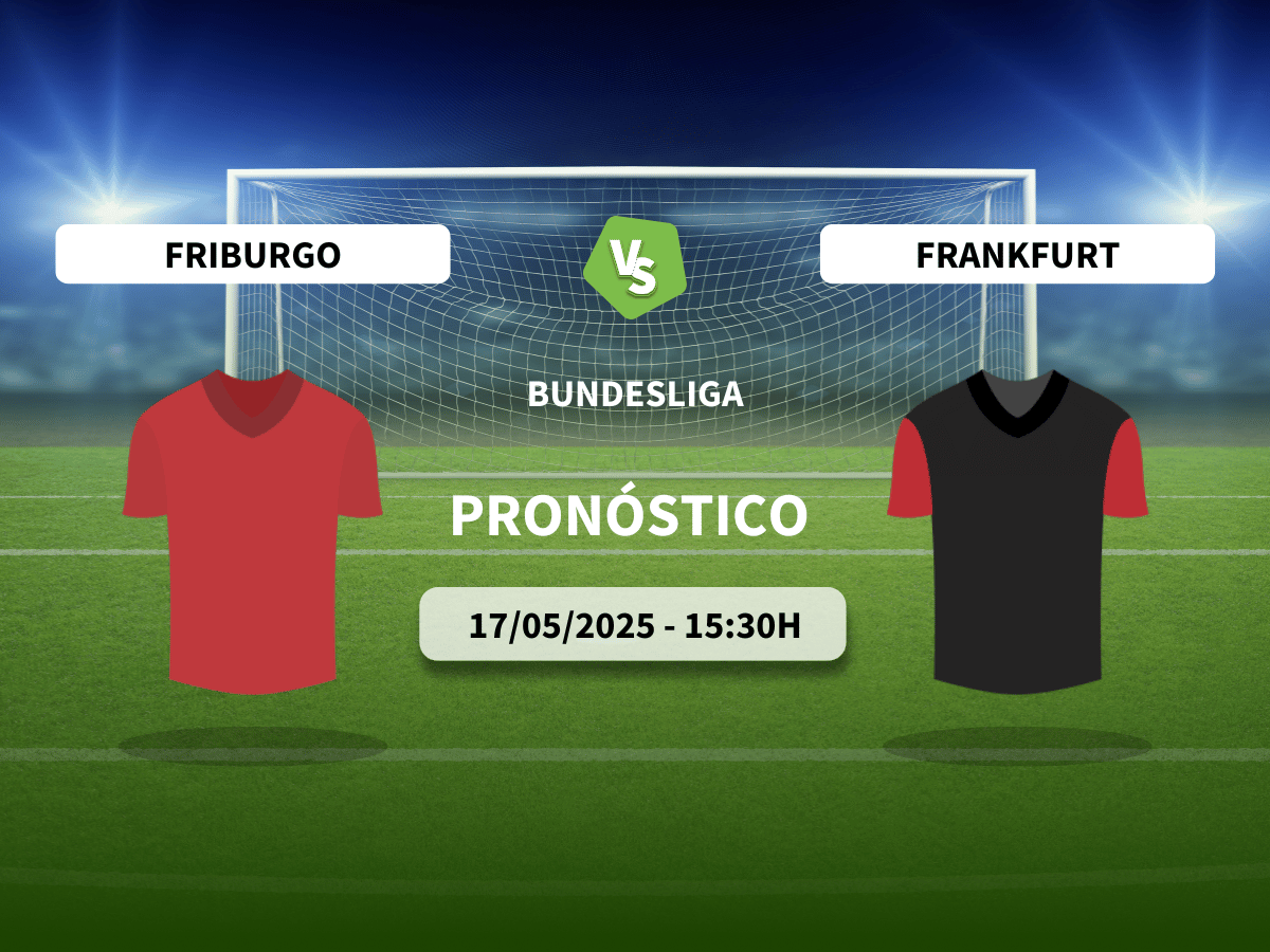 Pronóstico Friburgo vs Eintracht Frankfurt (17/05/2025)