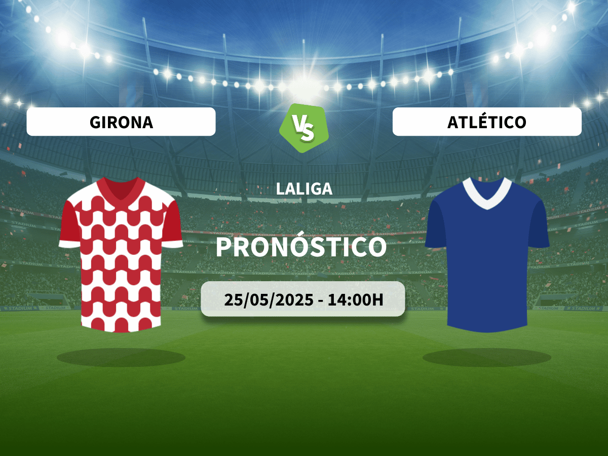 Pronóstico Girona FC vs Atlético de Madrid (25/05/2025)