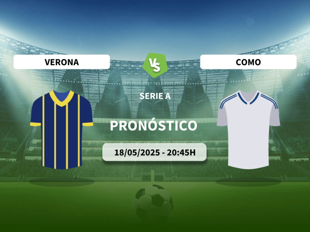 Pronóstico Hellas Verona vs Como (18/05/2025)