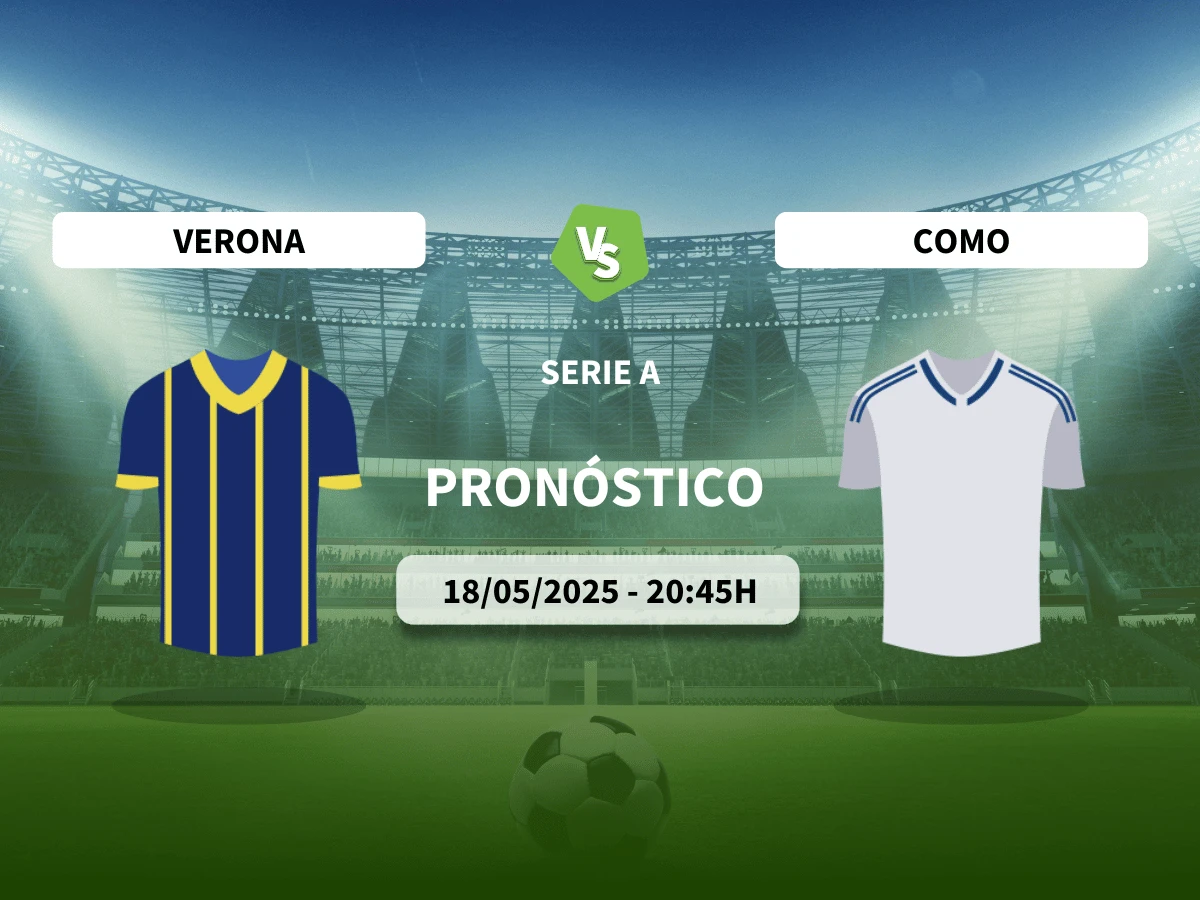Pronóstico Verona – Como (18/05/25) | Serie A