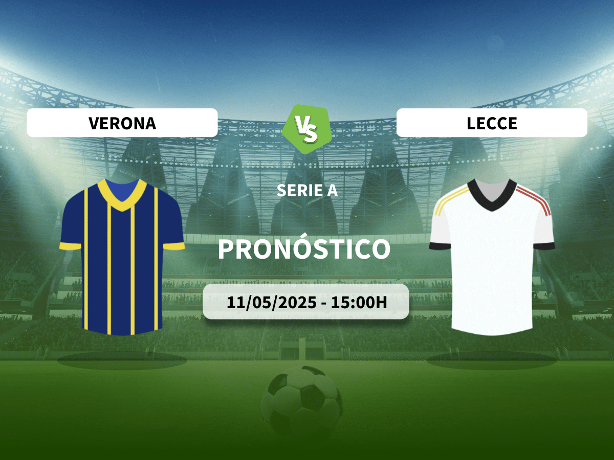 Pronóstico Hellas Verona vs Lecce (11/05/2025)