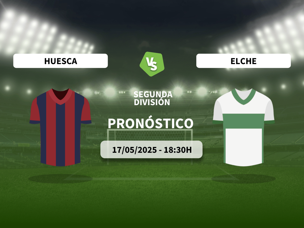 Pronóstico SD Huesca vs Elche CF (17/05/2025)