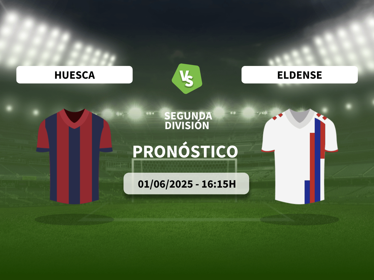 Pronóstico SD Huesca vs CD Eldense (01/06/2025)