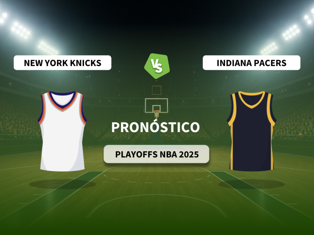 Pronóstico Knicks vs Pacers Playoffs NBA 2025