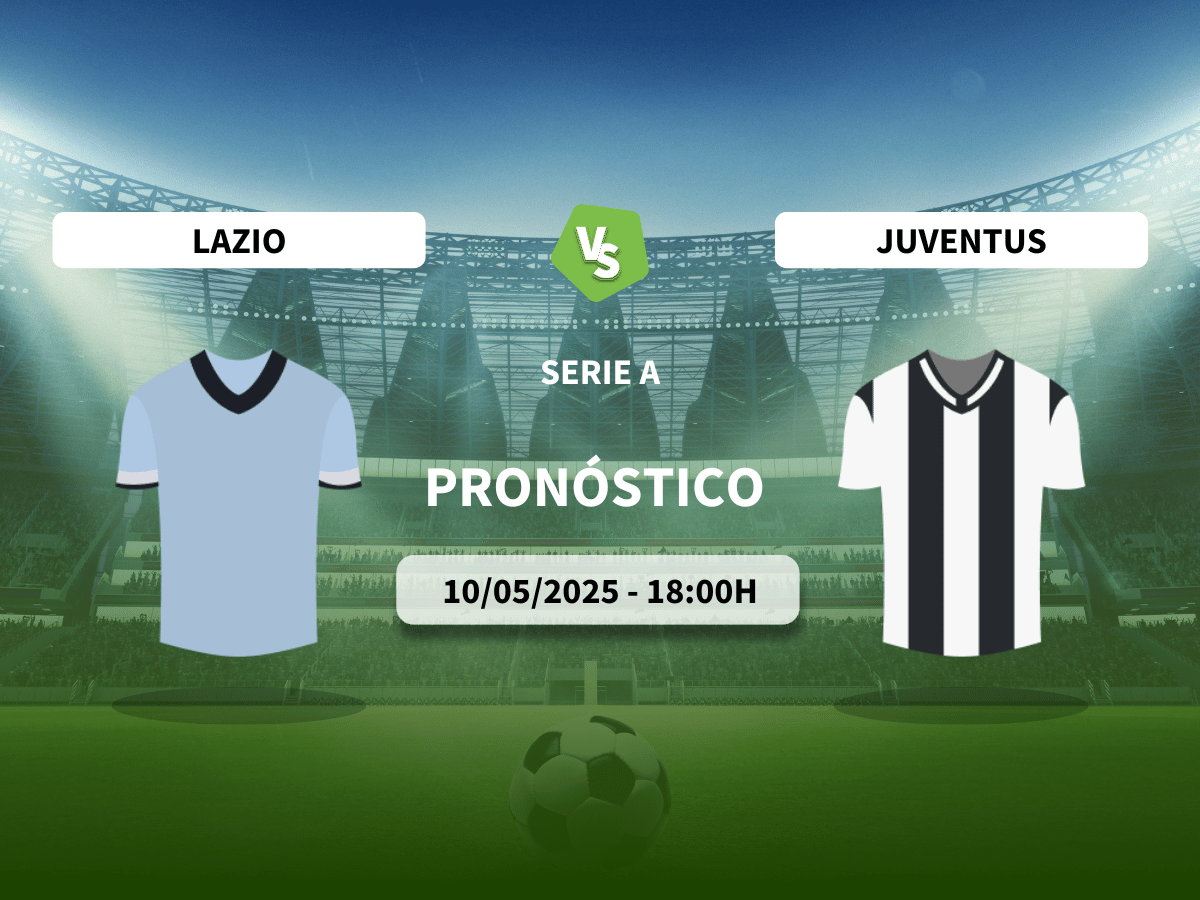 Pronóstico Lazio vs Juventus (10/05/2025)