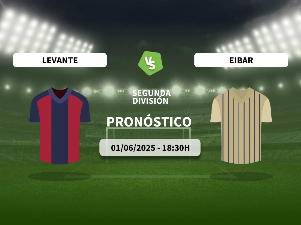 Pronóstico al Levante vs Eibar (01/06/25) | LaLiga Hypermotion