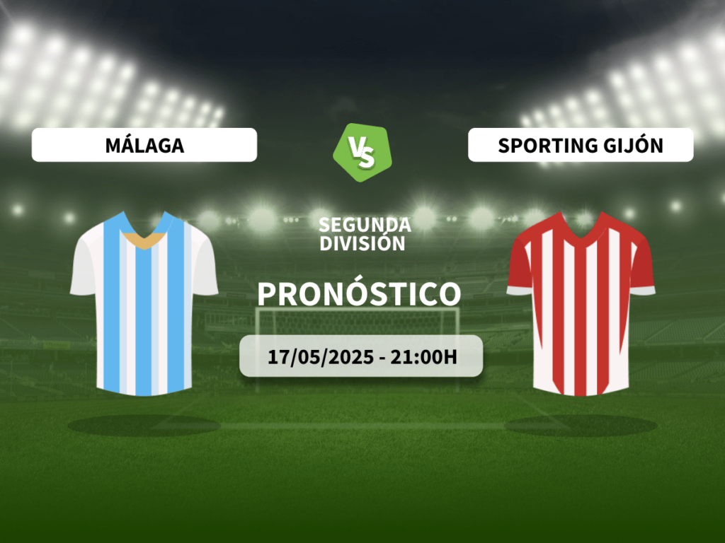 Pronóstico Málaga CF vs Sporting de Gijón (17/05/2025)