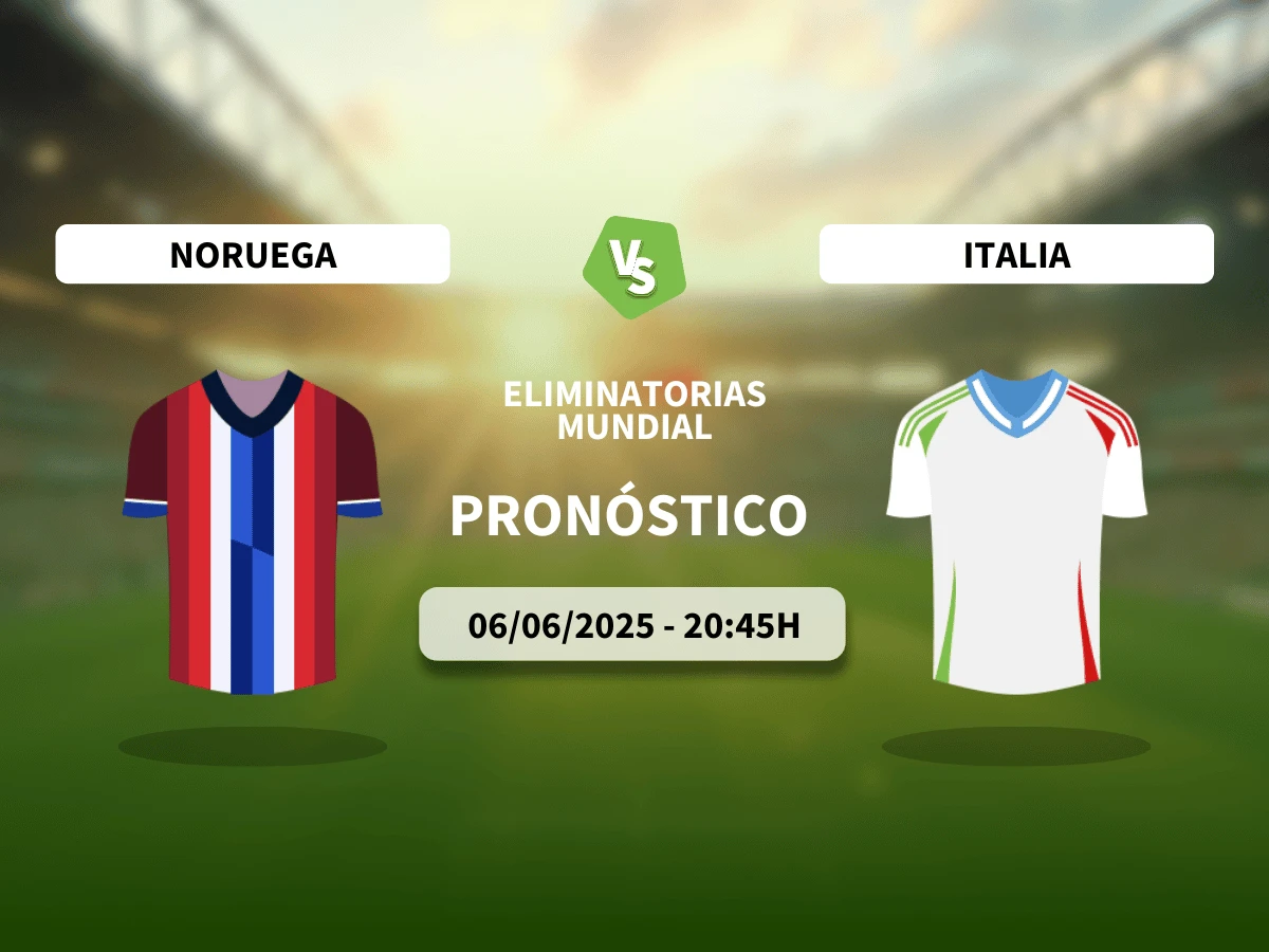 Pronóstico Noruega – Italia (06/06/25) | Eliminatorias Europeas (Mundial)
