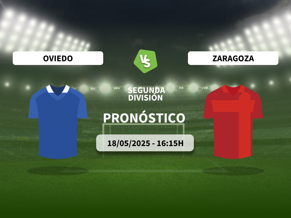 Pronóstico Real Oviedo vs Real Zaragoza (18/05/2025)