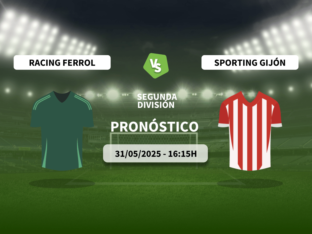 Pronóstico Racing Club Ferrol vs Real Sporting (31/05/2025)