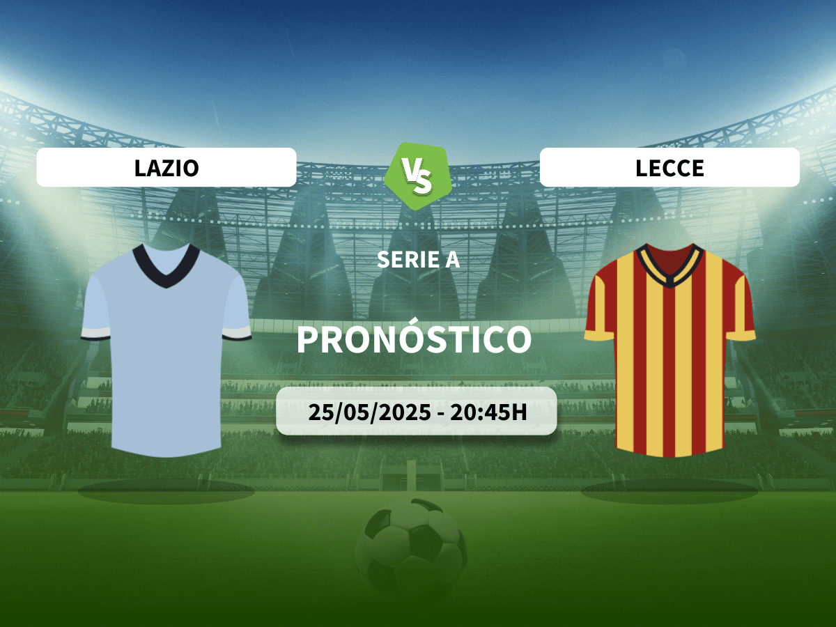 Pronóstico Lazio vs Lecce (25/05/2025)