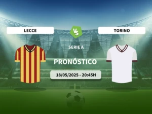 Pronóstico Lecce vs Torino (18/05/2025)