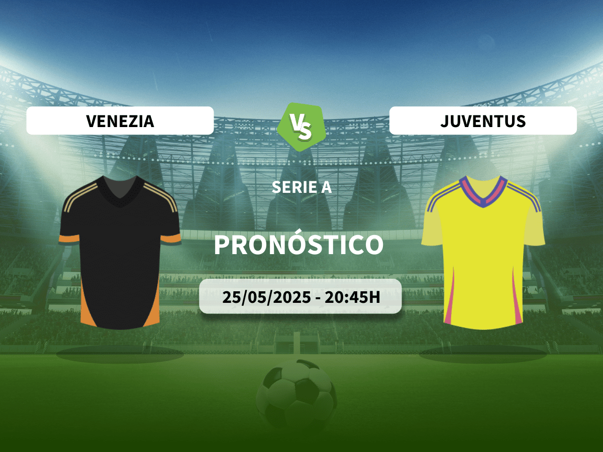 Pronóstico Venezia vs Juventus (25/05/2025)