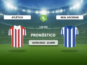 Pronóstico Atlético de Madrid vs Real Sociedad (10/05/2025)