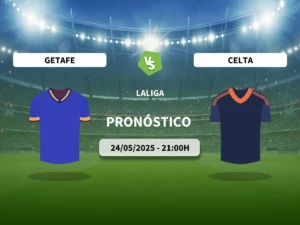 Pronóstico Getafe CF vs RC Celta (24/05/2025)