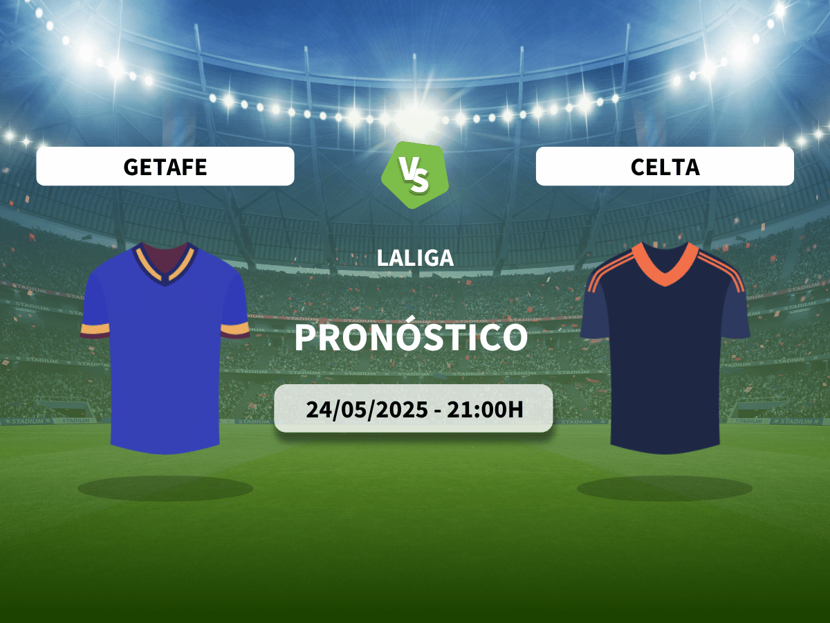Pronóstico Getafe CF vs RC Celta (24/05/2025)