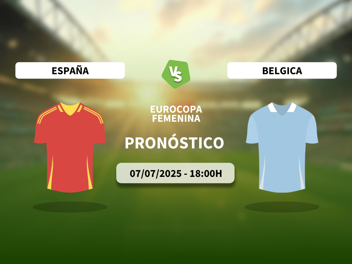 Pronóstico España vs Bélgica (07/07/2025)