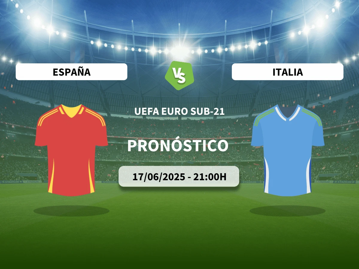 Pronóstico España – Italia (17/06/25) | UEFA EURO Sub-21