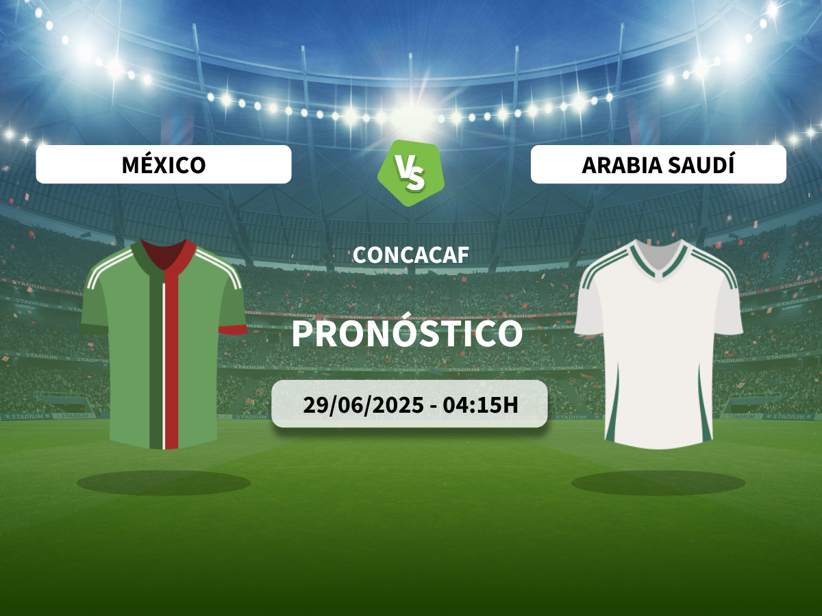 Pronóstico México vs Arabia Saudí (29/06/2025)