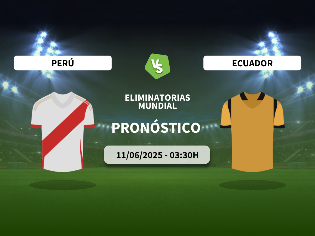 Pronóstico Perú vs Ecuador (11/06/2025)