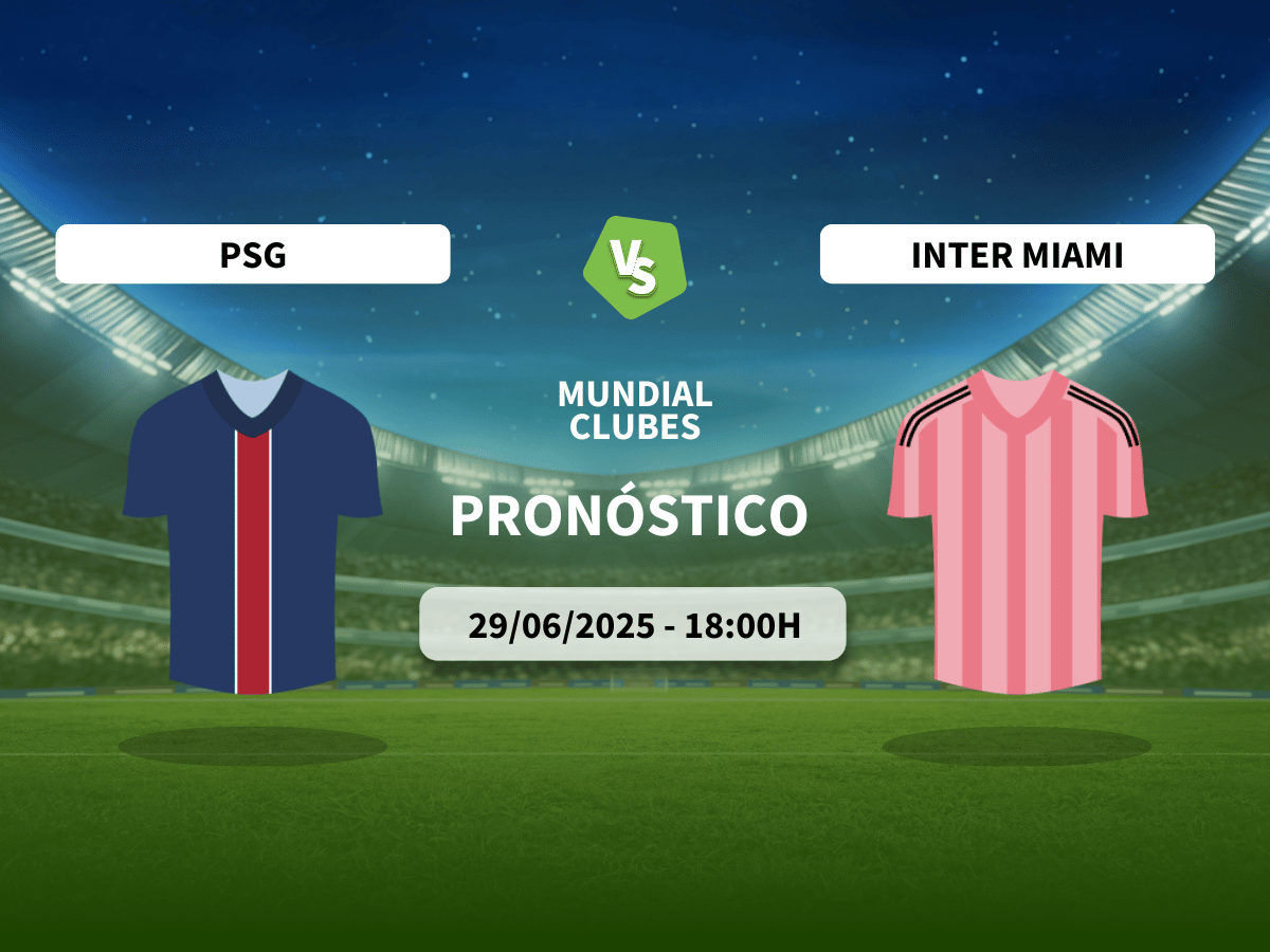 Pronóstico PSG vs Inter Miami (29/06/2025)