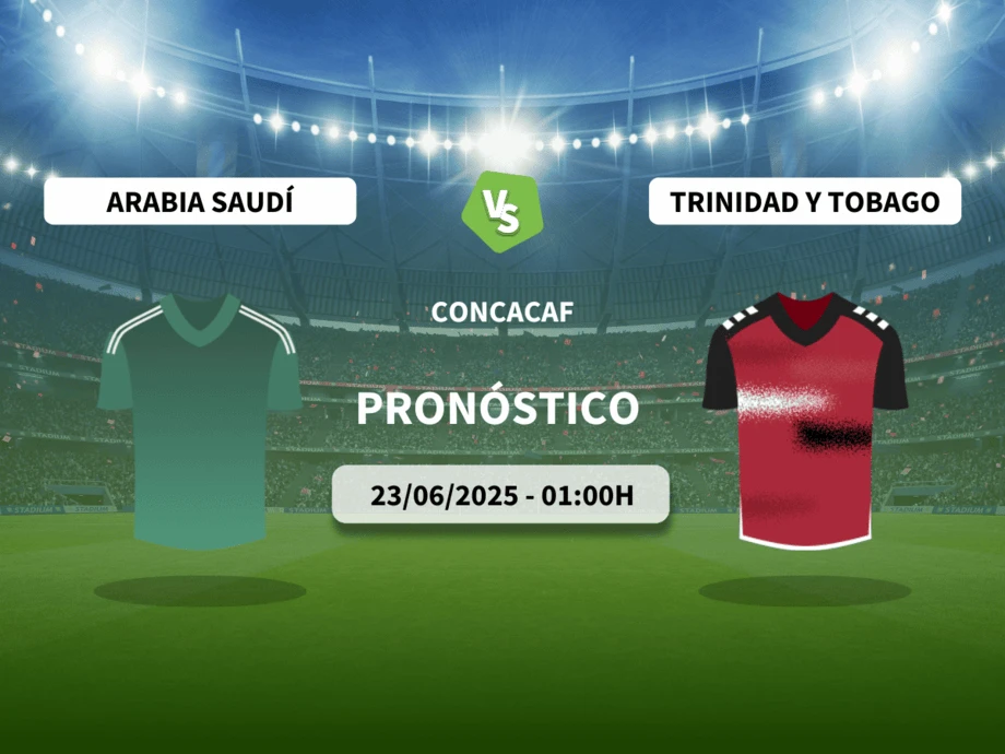 Pronóstico Arabia Saudí – Trinidad y Tobago (23/06/25) | Copa Oro CONCACAF