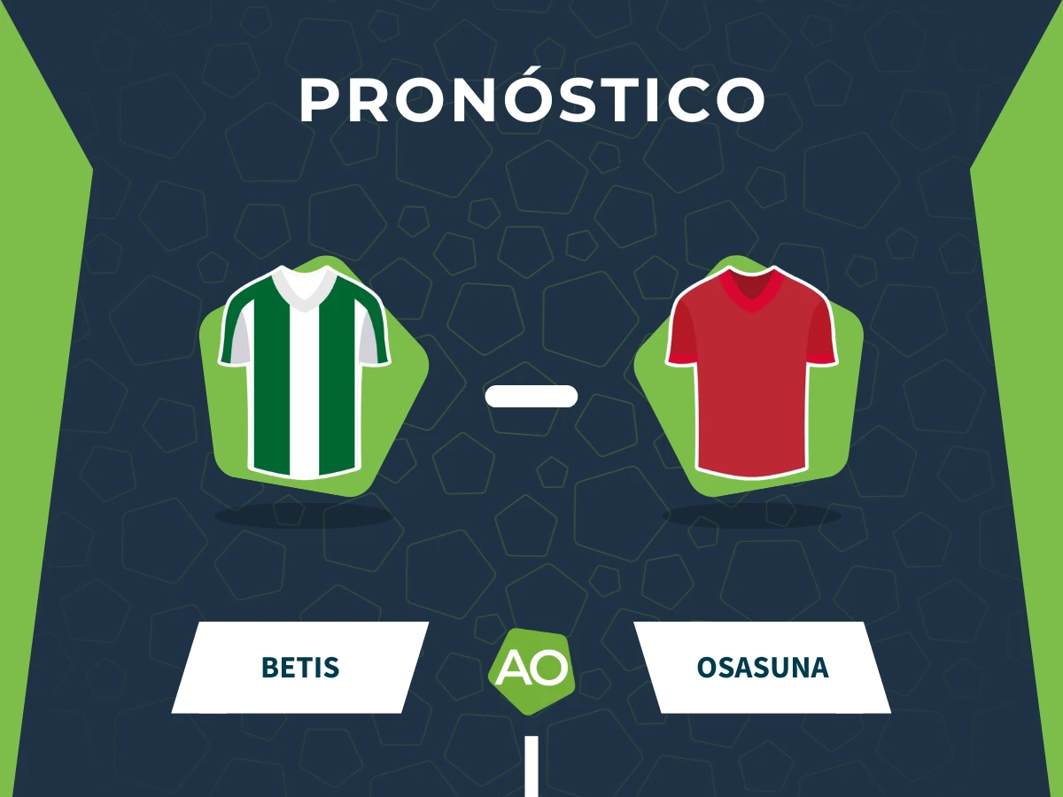Pronóstico Betis vs Osasuna - LaLiga 2025/26