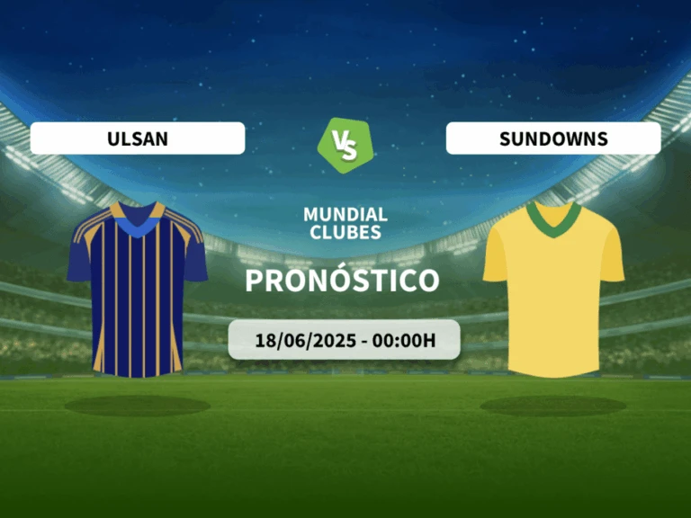 Pron&oacute;stico Ulsan Hyundai vs Mamelodi Sundowns (18/06/2025)
