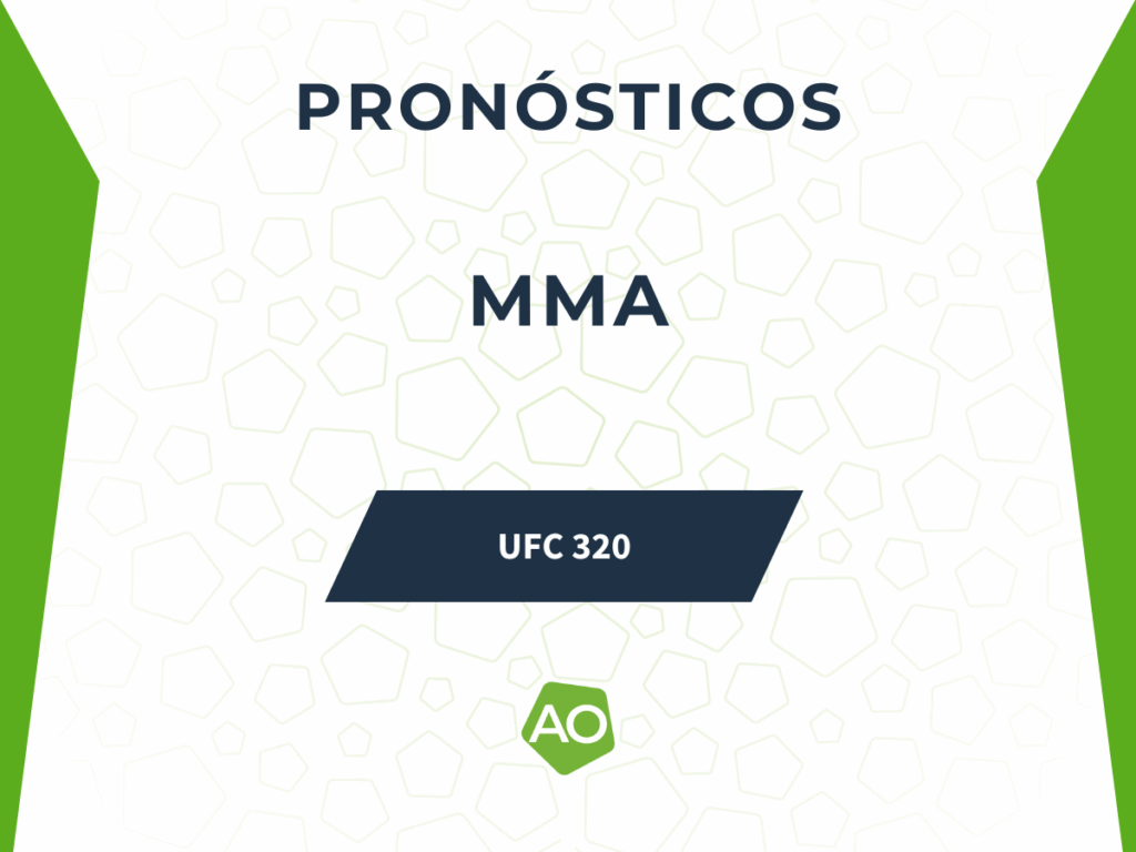 Pronósticos MMA - UFC 320 - Previa 2025