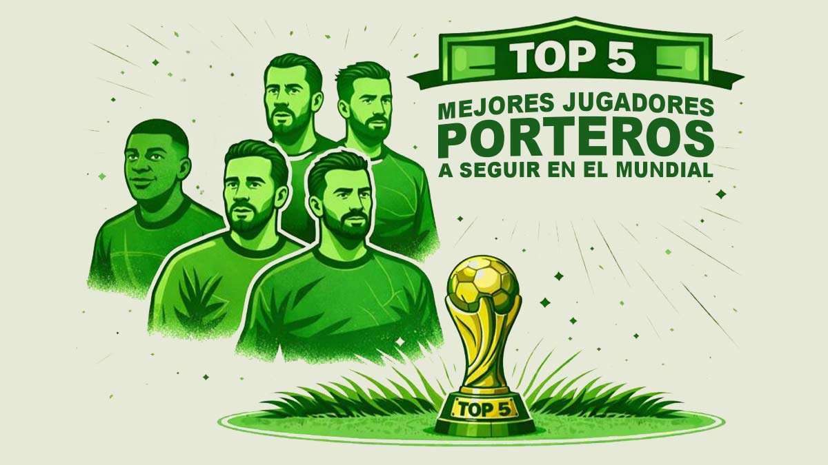 top 5 mejores porteros a seguir en el mundial imagen destacada