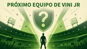 Imagen destacada apuestas al pr&oacute;ximo equipo o fichaje de Vini Jr