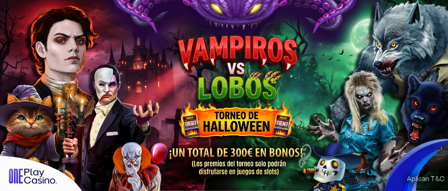 oneplay casino promocion halloween torneo vampiros vs lobos